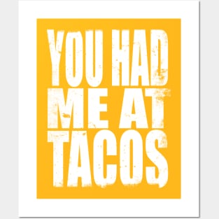 You had me at Tacos Posters and Art